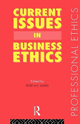Current Issues in Business Ethics (Professional Ethics)