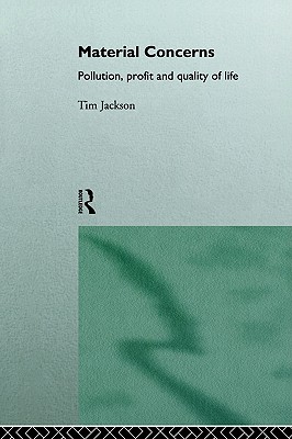 Material Concerns: Pollution, Profit and Quality of Life