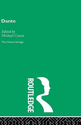 Dante: The Critical Heritage