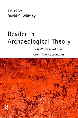 Reader in Archaeological Theory (Routledge Readers in Archaeology)
