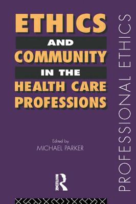 Ethics and Community in the Health Care Profession