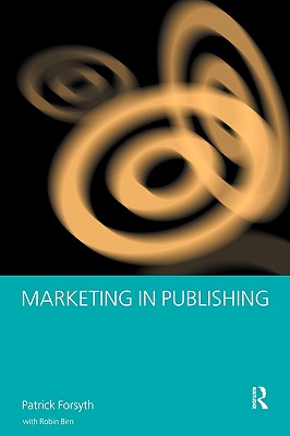 Marketing in Publishing (Studies in the Social History of)