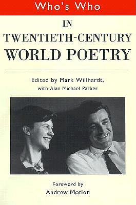 Who's Who in Twentieth Century World Poetry (Who's Who Series) Image for Who's Who in Twentieth Century World Poetry (Who's Who Series)