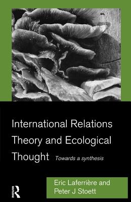 International Relations Theory and Ecological Thought (Environmental Politics)