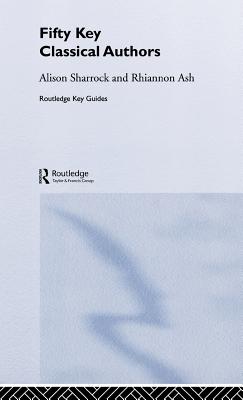 Fifty Key Classical Authors (Routledge Key Guides)