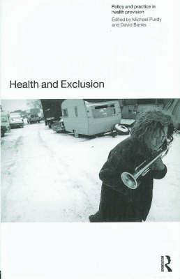 Image for Health and Exclusion: Policy and Practice in Health Provision Health and Exclusion: Policy and Practice in Health Provision