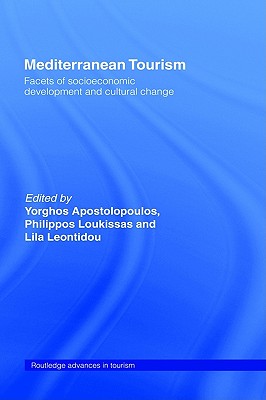 Mediterranean Tourism: Facets of Socioeconomic Development and Cultural Change (Routledge Advances in Tourism)