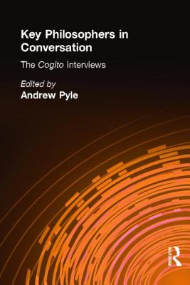 Key Philosophers in Conversation (The Cogito Interviews)
