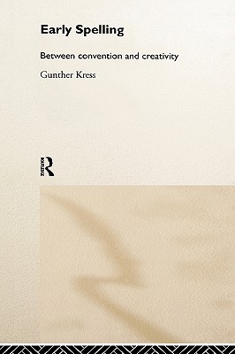 Early Spelling: From Convention to Creativity