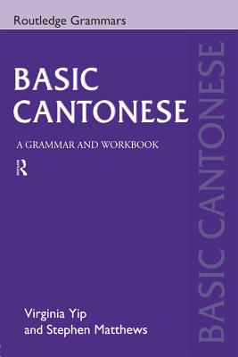 Basic Cantonese : Grammar and Workbook