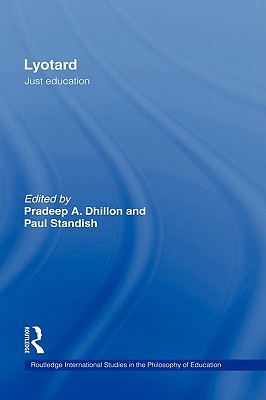 Lyotard: Just Education (Routledge International Studies in the Philosophy of Education)