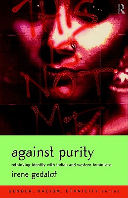 Against Purity: Rethinking Identity with Indian and Western Feminisms