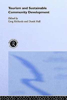 Tourism and Sustainable Community Development (Routledge Advances in Tourism)