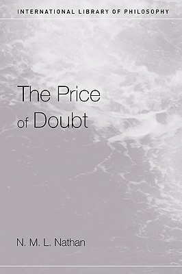 The Price of Doubt (International Library of Philosophy)
