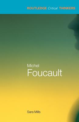 Michel Foucault (Routledge Critical Thinkers)