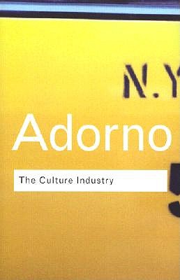 The Culture Industry: Selected Essays on Mass Culture (Routledge Classics) (Volume 20) Image for The Culture Industry: Selected Essays on Mass Culture (Routledge Classics) (Volume 20)