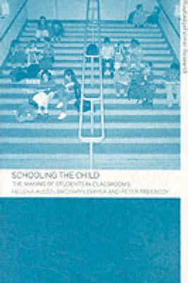 Schooling the Child (Routledgefalmer Research)
