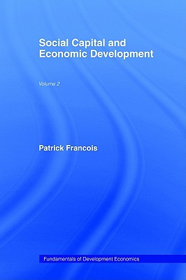 Social Capital and Economic Development (Fundamentals of Development Economics)