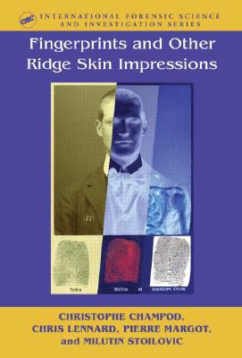 Fingerprints and Other Ridge Skin Impressions (International Forensic Science and Investigation)