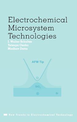 Electrochemical Microsystem Technologies (New Trends in Electrochemical Technology)
