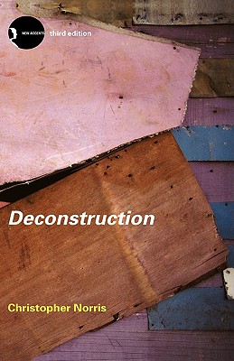 Image for Deconstruction: Theory and Practice (New Accents) (Volume 0) Deconstruction: Theory and Practice (New Accents) (Volume 0)