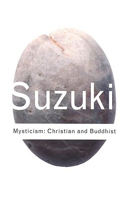Mysticism: Christian and Buddhist