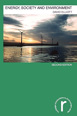 Energy, Society and Environment (Routledge Introductions to Environment: Environment and Society Texts)