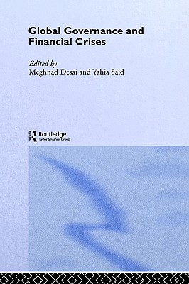 Global Governance and Financial Crises (Routledge Studies in the Modern World Economy)