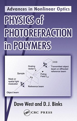 Physics of Photorefraction in Polymers (Advances in Nonlinear Optics)
