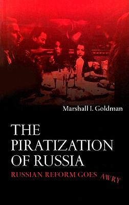 Image for The Piratization of Russia The Piratization of Russia