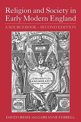 RELIGION AND SOCIETY IN EARLY MODERN ENGLAND: A SOURCEBOOK
