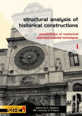 Structural Analysis of Historical Constructions - 2 Volume Set: Possibilities of Numerical and Experimental Techniques - Proceedings of the IVth Int. . 10-13 November 2004, Padova, Italy
