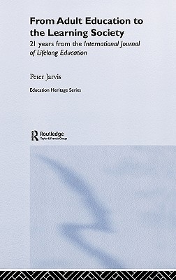 From Adult Education to the Learning Society (Education Heritage)