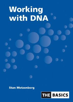 Working With DNA (The Basics)