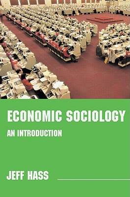 Economic Sociology: An Introduction
