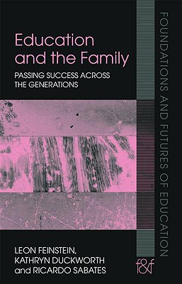Education and the Family (Foundations and Futures of Education)