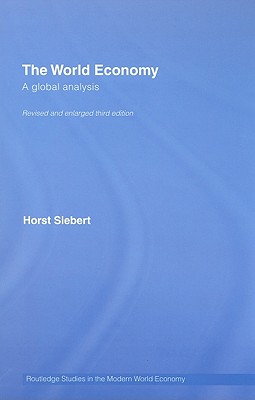 Global View on the World Economy: A Global Analysis (Routledge Studies in the Modern World Economy)