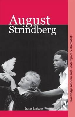 August Strindberg (Routledge Modern and Contemporary Dramatists)