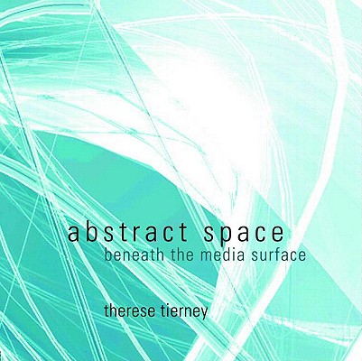 Abstract Space: Beneath the Media Surface