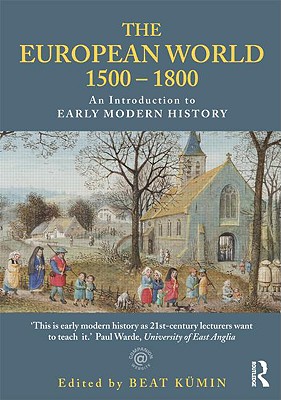 The European World 1500-1800: An Introduction to Early Modern History