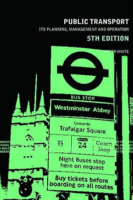Public Transport: Its Planning, Management and Operation (Natural and Built Environment Series)