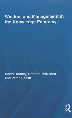 Wisdom And Management In The Knowledge Economy