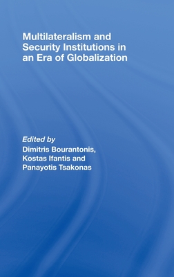 Multilateralism and Security Institutions in an Era of Globalization