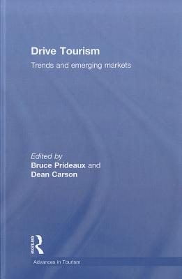 Drive Tourism: Trends and Emerging Markets (Advances in Tourism)