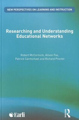 Researching and Understanding Educational Networks (New Perspectives on Learning and Instruction)