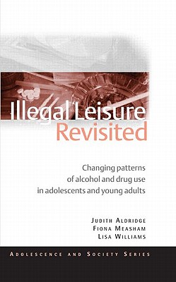 Illegal Leisure Revisited (Adolescence and Society)