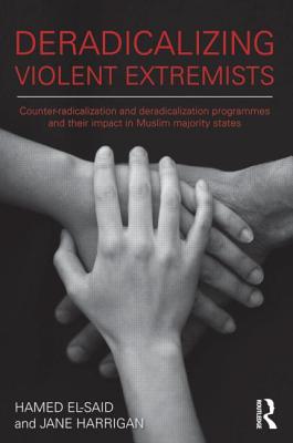 Deradicalising Violent Extremists: Counter-Radicalisation and Deradicalisation Programmes and their Impact in Muslim Majority States