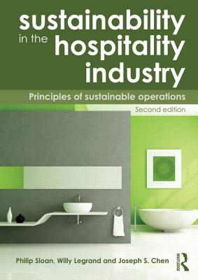 Sustainability in the Hospitality Industry 2nd Ed: Principles of Sustainable Operations