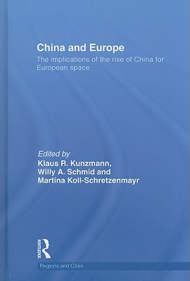 China and Europe: The Implications of the Rise of China for European space (Regions and Cities)