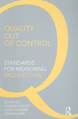 Quality Out of Control: Standards for Measuring Architecture